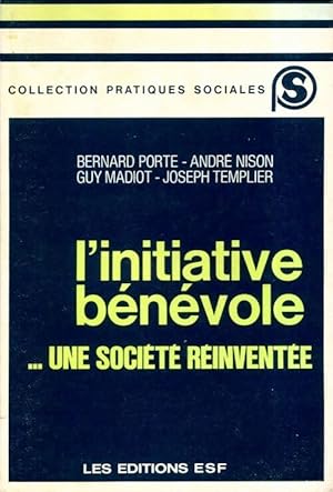 L'initiative b n vole - Bernard Porte