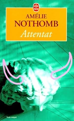 Seller image for Attentat - Am?lie Nothomb for sale by Book Hmisphres
