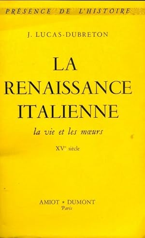 La Renaissance italienne - J. Lucas-Dubreton