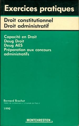 Droit constitutionnel / Droit administratif - Bernard Brachet