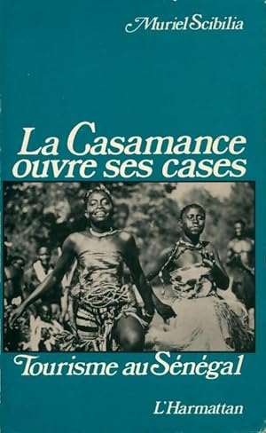 Seller image for La casamance ouvre ses cases - Muriel Scibilia for sale by Book Hmisphres