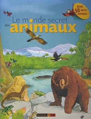 Monde secret des animaux - Collectif