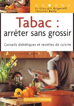 Tabac : Arr?ter sans grossir - Dr Gheorghi Grigorieff