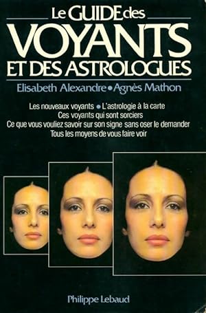 Le guide des voyants et des astrologues - Elisabeth Alexandre