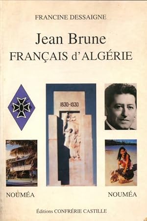 Bild des Verkufers fr Jean Brune Fran?ais d'Alg?rie - Francine Dessaigne zum Verkauf von Book Hmisphres