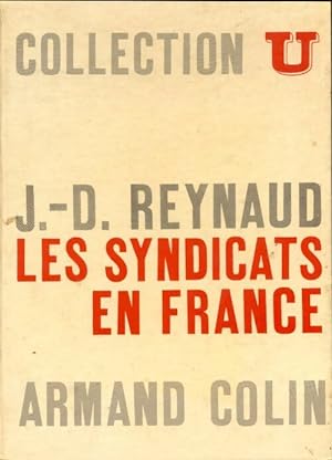Seller image for Les syndicats en France - Jean-Daniel Reynaud for sale by Book Hmisphres