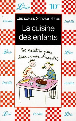 Immagine del venditore per La cuisine des enfants - St?phanie Schwartzbrod venduto da Book Hmisphres