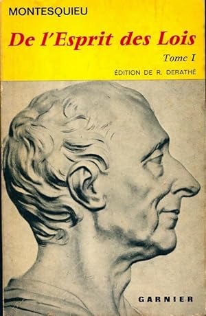 Image du vendeur pour De l'esprit des lois Tome I - Charles De Montesquieu mis en vente par Book Hmisphres