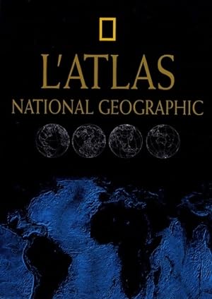 L'atlas national geographic - National Geographic
