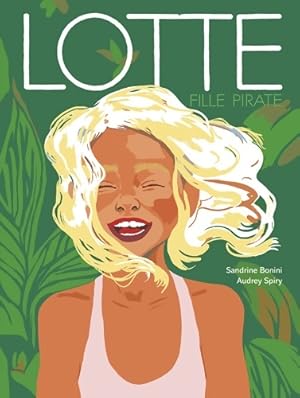 Imagen del vendedor de Lotte, fille pirate - Sandrine Bonini a la venta por Book Hmisphres