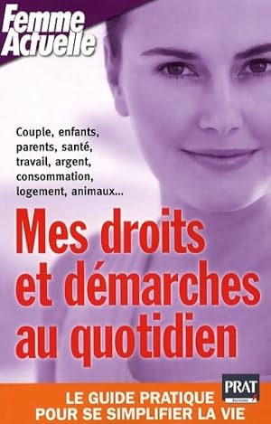 Mes droits et d?marches au quotidien - Delphine Barrais