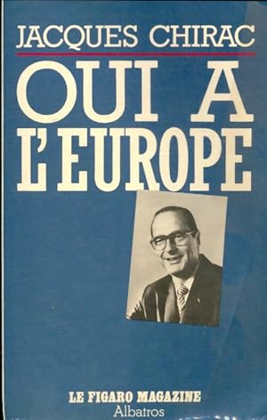 Oui ? l'Europe - Jacques Chirac