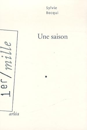 Bild des Verkufers fr Une saison - Sylvie Bocqui zum Verkauf von Book Hmisphres