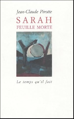 Seller image for Sarah feuille morte - Jean-Claude Pirotte for sale by Book Hmisphres