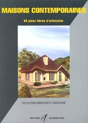 Maisons contemporaines. 60 plans libres - Michel Matana