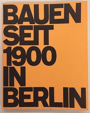 Bild des Verkufers fr BAUEN SEIT 1900 IN BERLIN. 6. unvernderte Auflage. zum Verkauf von Frans Melk Antiquariaat