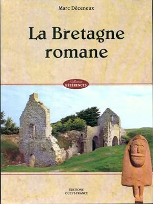 Seller image for La Bretagne romane - Marc Deceneux for sale by Book Hmisphres