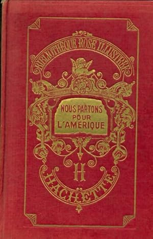 Bild des Verkufers fr Nous partons pour l'Am?rique - Jacques De Champagnac zum Verkauf von Book Hmisphres
