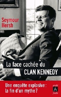 Image du vendeur pour La face cach?e du clan Kennedy - Seymour Hersh mis en vente par Book Hmisphres