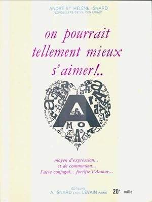 On pourrait tellement mieux s'aimer - Hélène Isnard