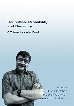 Seller image for Heuristics, Probability and Causality. A Tribute to Judea Pearl for sale by moluna