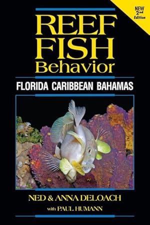 Bild des Verkufers fr Reef Fish Behavior - Florida Caribbean Bahamas - 2nd Edition zum Verkauf von moluna