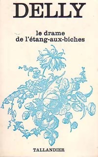 Immagine del venditore per Le drame de l'Etang-aux-Biches - Delly venduto da Book Hmisphres