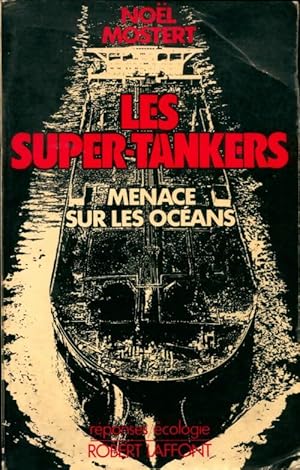 Seller image for Les Super Tanker - No?l Mostert for sale by Book Hmisphres