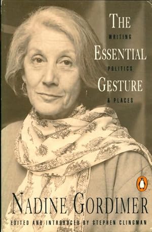 Seller image for The Essential Gesture : Writing Politics and Places - Nadine Gordimer for sale by Book Hmisphres