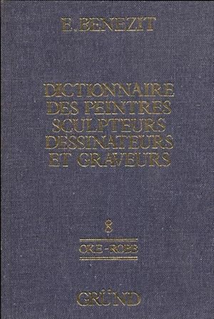 Dictionnaire des peintres, sculpteurs, dessinateurs et graveurs Tome VIII : OKE-ROBB - Emmanuel B...