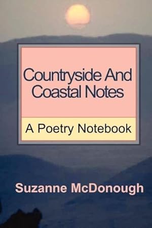 Bild des Verkufers fr Countryside and Coastal Notes - A Poetry Notebook zum Verkauf von moluna