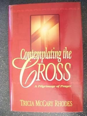 Immagine del venditore per Contemplating The Cross venduto da Reliant Bookstore