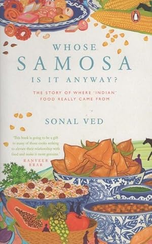 Bild des Verkufers fr Whose Samosa Is It Anyway?: The Story of Where \ Indian\ Food Really Came from zum Verkauf von moluna