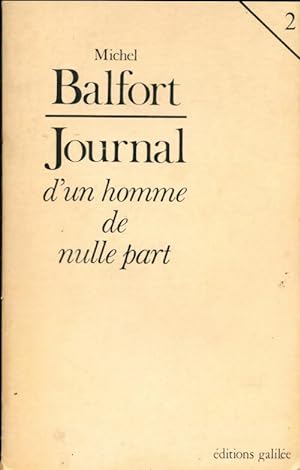 Seller image for Journal d'un homme de nulle part Tome II - Michel Balfort for sale by Book Hmisphres
