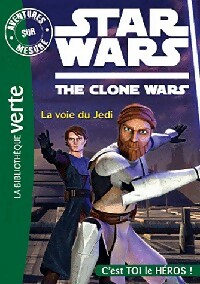 Star Wars : The clone wars Tome I : La voie du Jedi - Jonathan Loizel