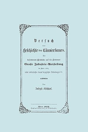 Bild des Verkufers fr Versuch Einer Geschichte Des Clavierbaues. (Faksimile 1853). zum Verkauf von moluna