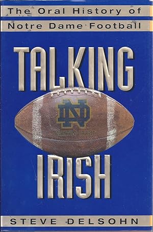 Seller image for Talking Irish The Oral History of Notre Dame Football for sale by Willis Monie-Books, ABAA