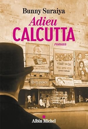 Image du vendeur pour Adieu calcutta - Bunny Suraiya mis en vente par Book Hmisphres