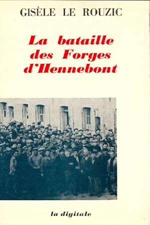 La bataille des Forges d'Hennebont - Gisèle Le Rouzic