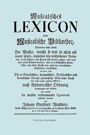 Bild des Verkufers fr Musicalisches Lexicon Ober Musicalische Bibliothec (Faksimile 1732 - Musikalisches Lexikon Oder Musikalische Bibliotek). zum Verkauf von moluna