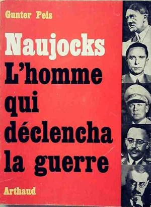 Seller image for Naujocks, l'homme qui d?clencha la guerre - Gunter Peis for sale by Book Hmisphres