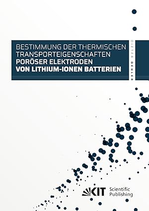 Immagine del venditore per Bestimmung der thermischen Transporteigenschaften poroeser Elektroden von Lithium-Ionen Batterien venduto da moluna