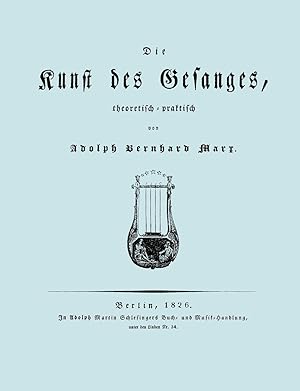 Bild des Verkufers fr Die Kunst Des Gesanges, Theoretisch-Practisch (Facsimile 1826) zum Verkauf von moluna