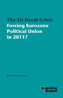 Bild des Verkufers fr The Eu Fiscal Crisis: Forcing Eurozone Political Union in 2011? zum Verkauf von moluna