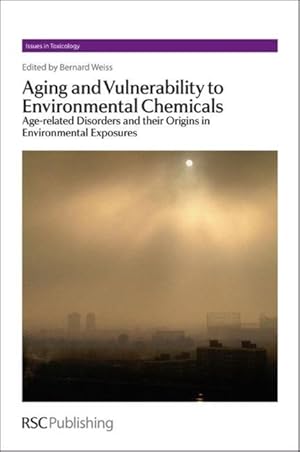 Bild des Verkufers fr Aging and Vulnerability to Environmental Chemicals zum Verkauf von moluna