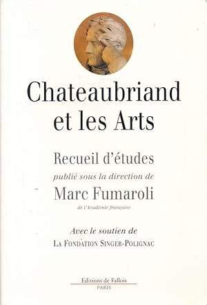 Bild des Verkufers fr Chateaubriand et les Arts zum Verkauf von LIBRAIRIE GIL-ARTGIL SARL