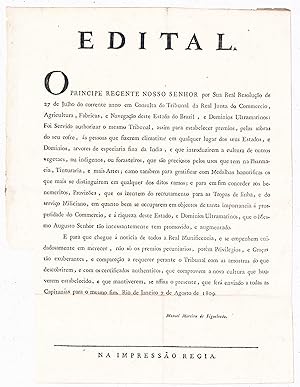 Edital. / O Principe Regente nosso senhor por Sua Real resolucao de 27 de julho do corrente anno ...