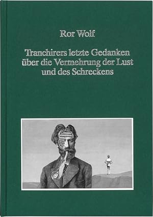 Bild des Verkufers fr Tranchirers letzte Gedanken ber die Vermehrung der Lust und des Schreckens zum Verkauf von moluna