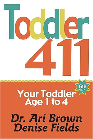 Bild des Verkufers fr Toddler 411: Clear Answers & Smart Advice for Your Toddler zum Verkauf von moluna