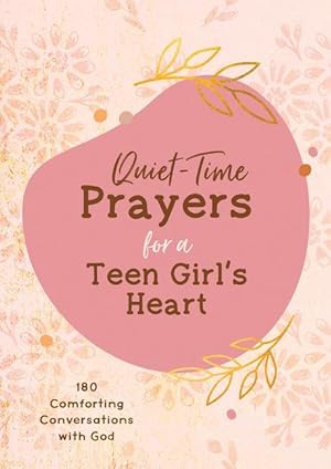 Bild des Verkufers fr Quiet-Time Prayers for a Teen Girl\ s Heart: 180 Comforting Conversations with God zum Verkauf von moluna